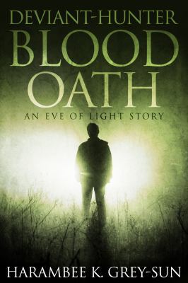 Deviant-Hunter: Blood Oath 1640440046 Book Cover