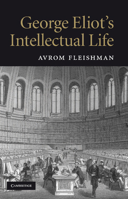 George Eliot's Intellectual Life 1107402662 Book Cover