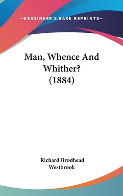 Man, Whence And Whither? (1884) 1120805791 Book Cover