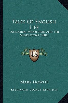 Tales Of English Life: Including Middleton And ... 1164109936 Book Cover