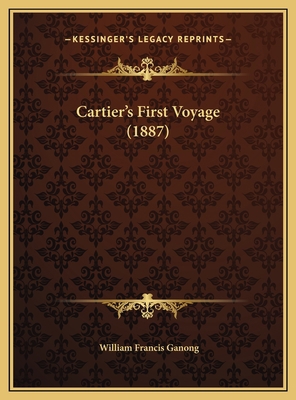 Cartier's First Voyage (1887) 1169669786 Book Cover