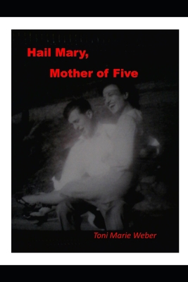 Hail Mary, Mother of Five B08CG2QMHQ Book Cover