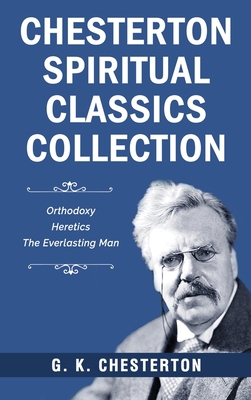 Chesterton Spiritual Classics Collection: Ortho... 9355222874 Book Cover