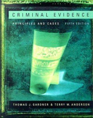 Criminal Evidence: Principles and Cases [With I... 0534615511 Book Cover