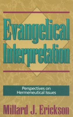 Evangelical Interpretation: Perspectives on Her... 0801032202 Book Cover