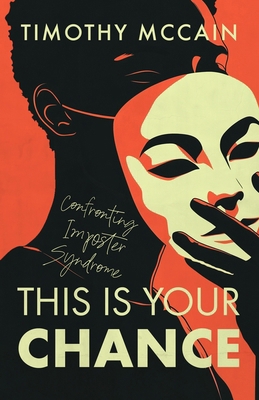 This is Your Chance: Confronting Imposter Syndrome B0DG91FLG1 Book Cover