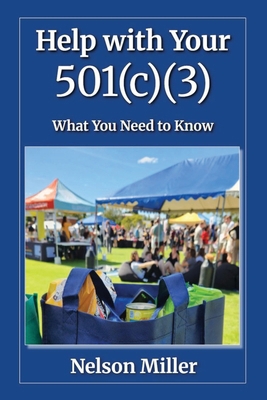 Help with Your 501(c)(3): What You Need to Know B0F56D7STS Book Cover