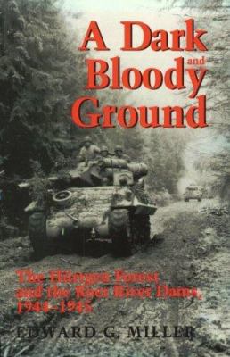 A Dark and Bloody Ground: The Hurtgen Forest an... 0890966265 Book Cover