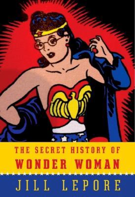 Secret History of Wonder Woman 1925106322 Book Cover