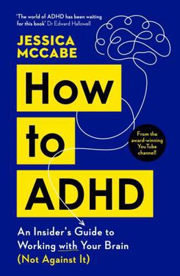 How to ADHD: An Insider's Guide to Working with... 1805221256 Book Cover