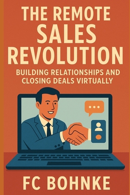 The Remote Sales Revolution: Building Relations... B0FBWST5YL Book Cover