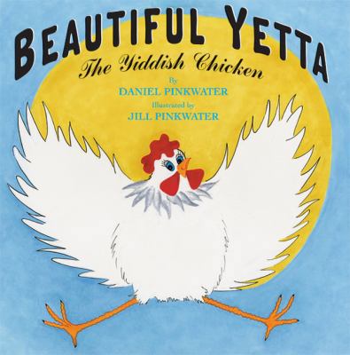 Beautiful Yetta: The Yiddish Chicken 0312558244 Book Cover