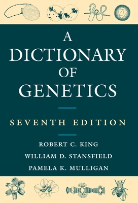 A Dictionary of Genetics 0195307615 Book Cover