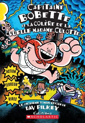 Capitaine Bobette Et La Col?re de la Cruelle Ma... [French] 1443109681 Book Cover