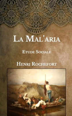 La Mal'aria: Etude Sociale [French] B08T4H7FRC Book Cover
