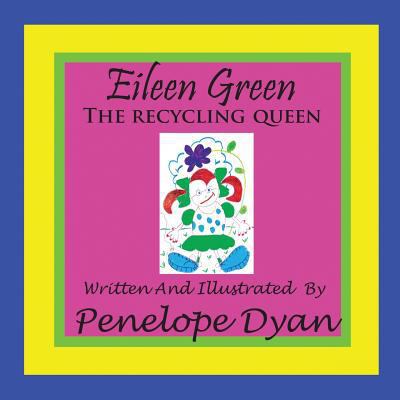 Eileen Green The Recycling Queen 193511851X Book Cover