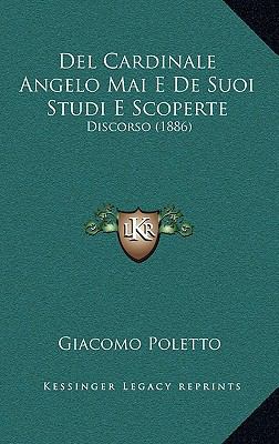 Del Cardinale Angelo Mai E De Suoi Studi E Scop... [Italian] 1167828216 Book Cover