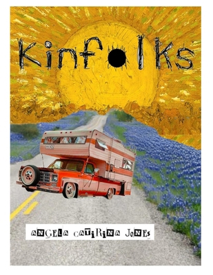 Kinfolks: Angela Catirina Jones B0FF3HH3YP Book Cover