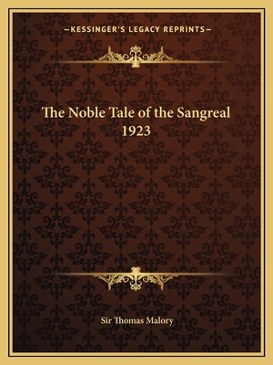 The Noble Tale of the Sangreal 1923 1162748664 Book Cover