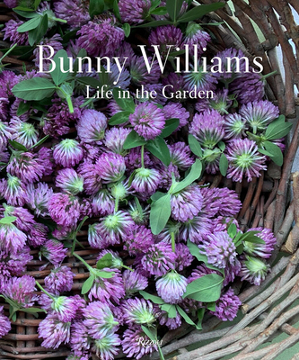 Bunny Williams: Life in the Garden 0847899691 Book Cover