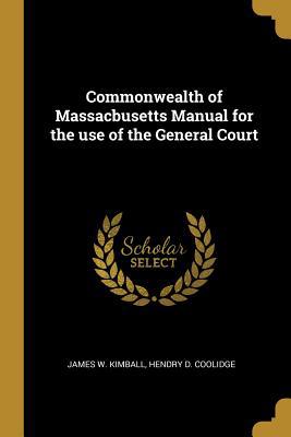 Commonwealth of Massacbusetts Manual for the us... 0530995522 Book Cover