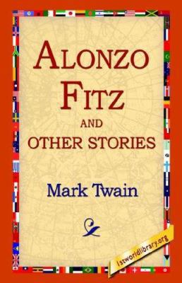 Alonzo Fitz and Other Stories 1595403124 Book Cover