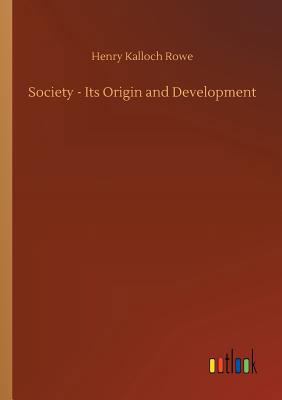 Society - Its Origin and Development 3732673197 Book Cover