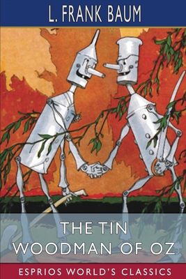 The Tin Woodman of Oz (Esprios Classics) B09XLX33G6 Book Cover