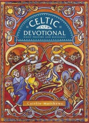 Celtic Devotional: Daily Prayers and Blessings 1592330436 Book Cover