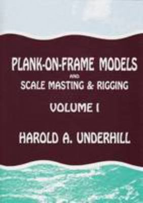 Plank-On-Frame Models and Scale Masting and Rig... 085174186X Book Cover