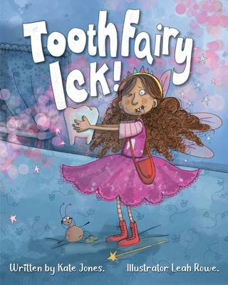 Tooth Fairy Ick! 1835389945 Book Cover