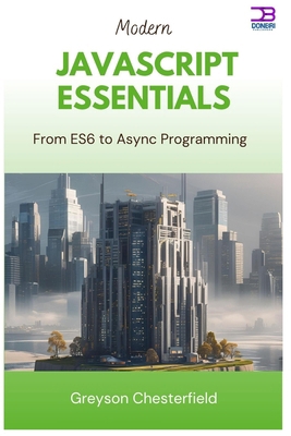 Modern JavaScript Essentials: From ES6 to Async... B0FMJRD6NJ Book Cover