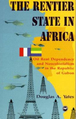 The Rentier State in Africa: Oil Rent Dependenc... 0865435219 Book Cover