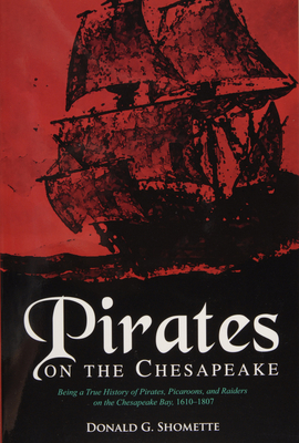 Pirates on the Chesapeake: Being a True History... 087033607X Book Cover