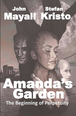 Amanda's Garden: The Beginning of Perpetuity 1658726642 Book Cover