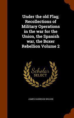 Under the old Flag; Recollections of Military O... 134564941X Book Cover