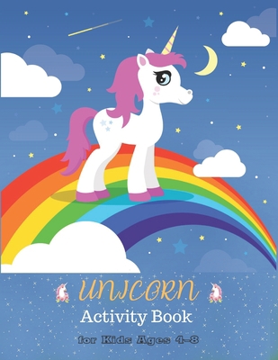 Unicorn Activity Book for Kids Ages 4-8: 30 Cute, Unique Coloring Pages