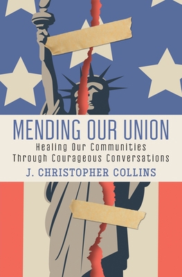 Mending Our Union: Healing Our Communities Thro... 1949642550 Book Cover