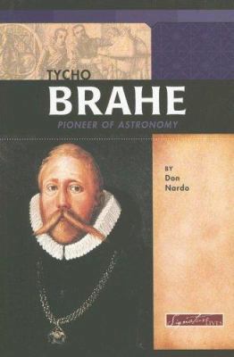 Tycho Brahe: Pioneer of Astronomy 0756533090 Book Cover