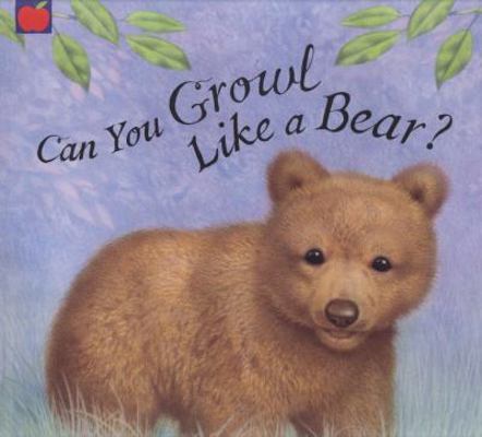 Can You Growl Like a Bear?. John Butler 1846163242 Book Cover