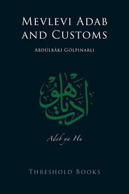 Mevlevi Adab and Customs 093966061X Book Cover