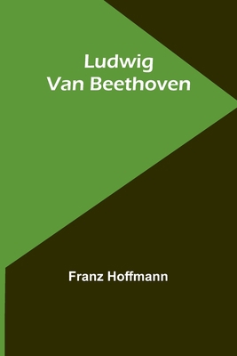 Ludwig Van Beethoven 9357392386 Book Cover