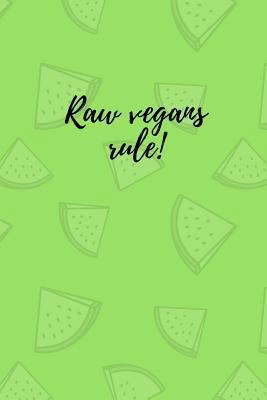 Raw vegans rule! 1726716783 Book Cover