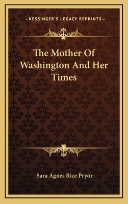 The Mother Of Washington And Her Times 1163540773 Book Cover