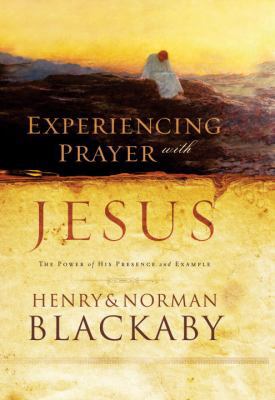 Experiencing Prayer with Jesus: The Power of Hi... 1590525760 Book Cover