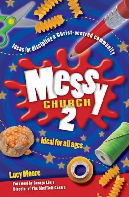 Messy Church 2 1841016020 Book Cover