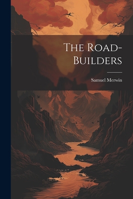 The Road-Builders 102218914X Book Cover