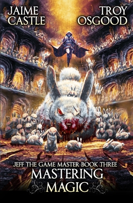 Mastering Magic: An Epic LitRPG Series B09Y474JYC Book Cover