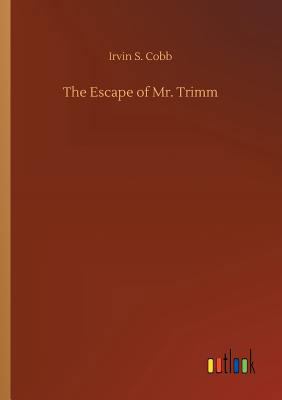 The Escape of Mr. Trimm 3734028507 Book Cover