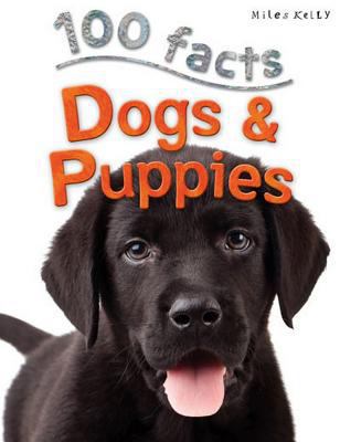 100 Facts Dogs and Puppies 1782093575 Book Cover